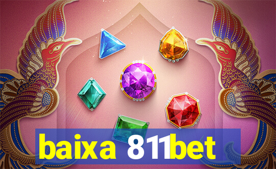baixa 811bet